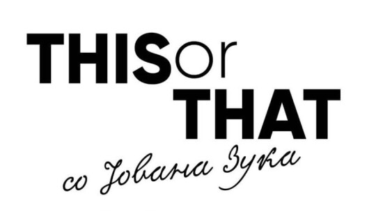 Image of This or that - со Јована Зука